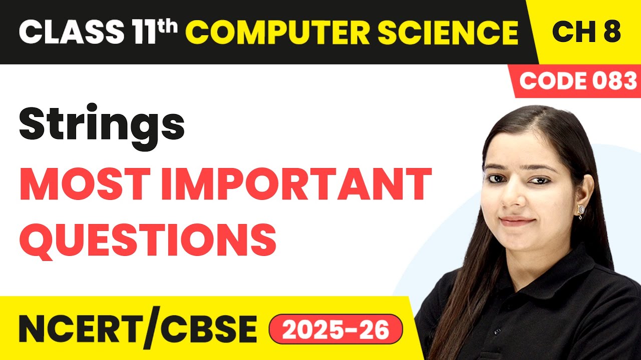 Strings - Most Important Questions | Class 11 Computer Science Chapter 8 | CBSE 2025-26