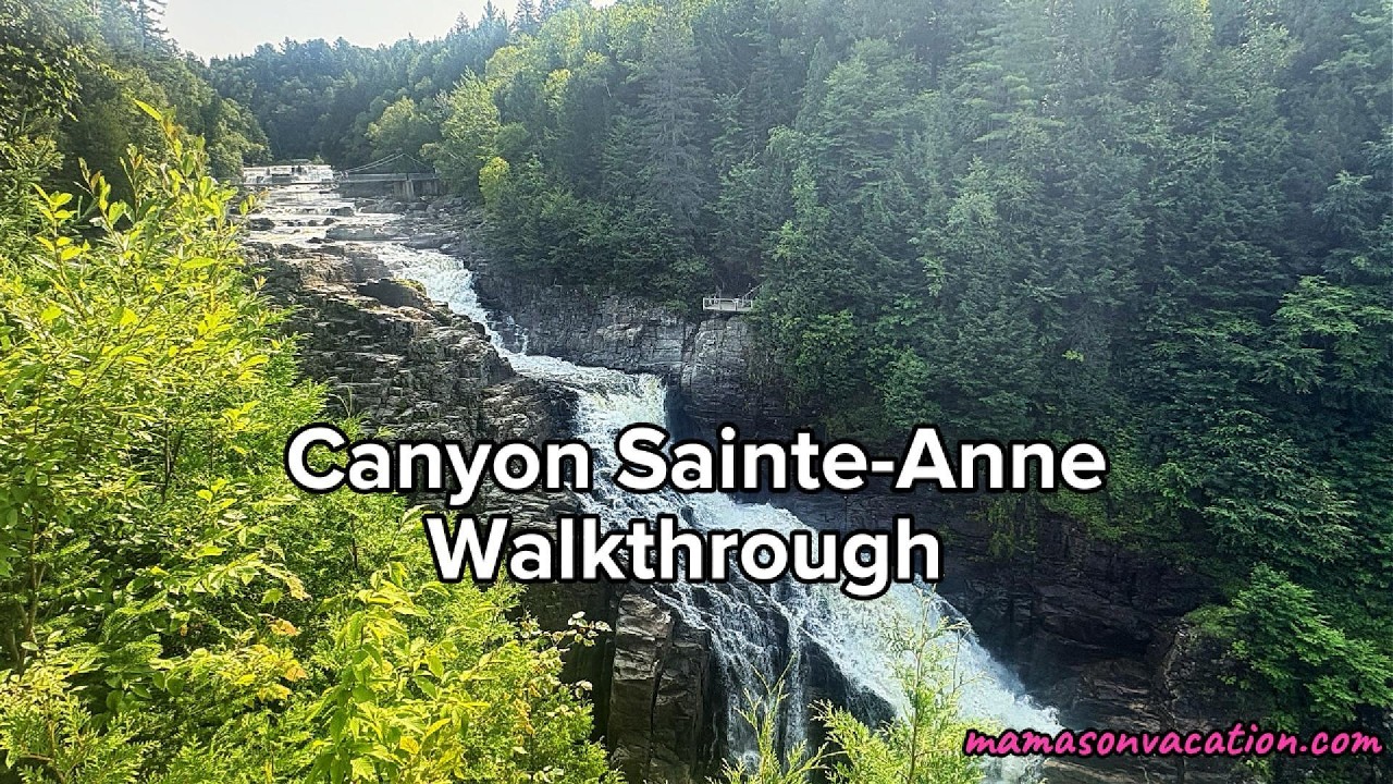 Canyon Sainte-Anne Tour | Full Walkthrough of the Trails, Bridges and Pétraminis Family Park