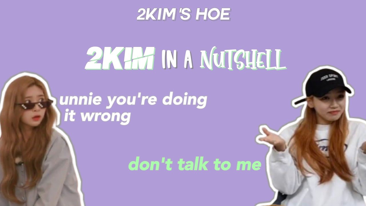 2kim in a nutshell (김김)
