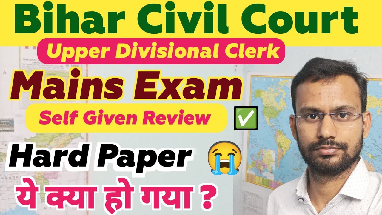 Bihar Civil Court Clerk ( UDC) - Mains Exam 🔥 Self Given Review ✅ How was the paper?? 😭