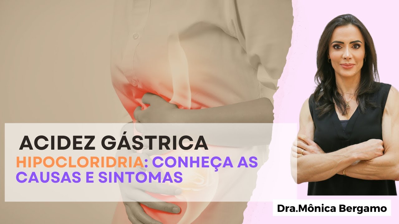 Hipocloridria: O que é, sintomas, causas e consequências! Tudo que você precisa saber