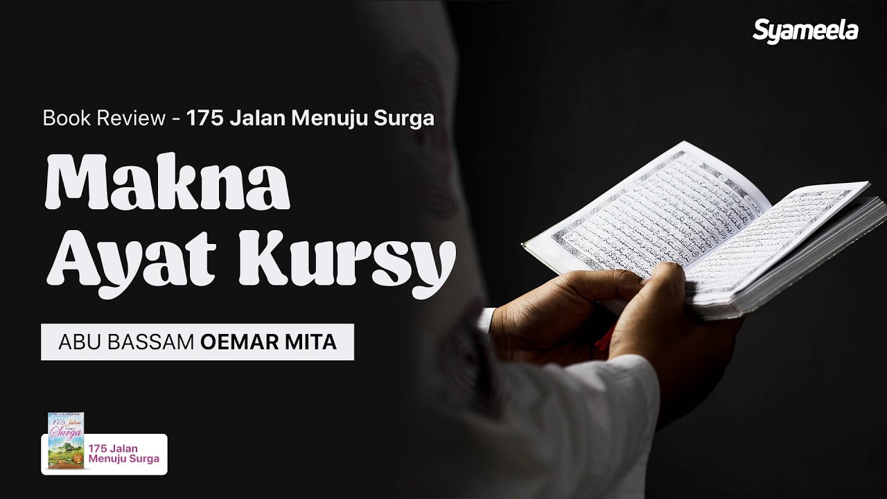 175 JALAN MENUJU SURGA : Makna Ayat Kursi | Abu Bassam Oemar Mita