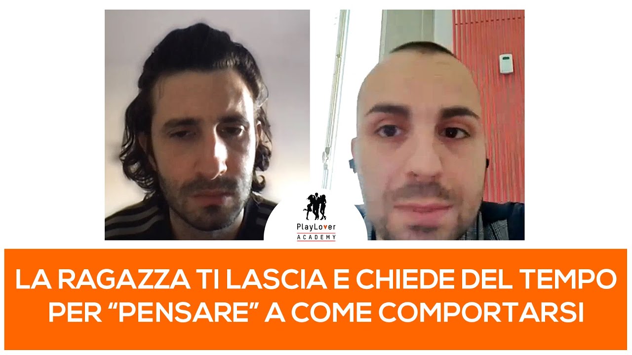 La ragazza ti lascia e chiede del tempo per “pensare” a come comportarsi