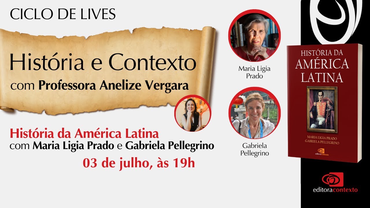 HISTÓRIA DA AMÉRICA LATINA | Ciclo de Lives, com Profa Anelize, Mª Ligia Prado e Gabriela Pellegrino