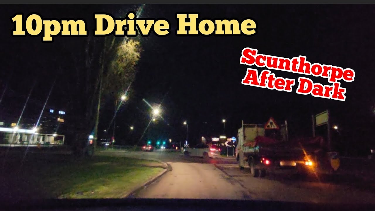10pm Drive Home - Scunthorpe At Night #drive #nighttime #dark 