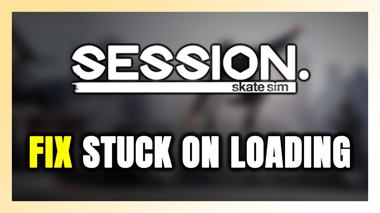 How to FIX Session: Skate Sim Stuck on Loading Screen / Not Loading