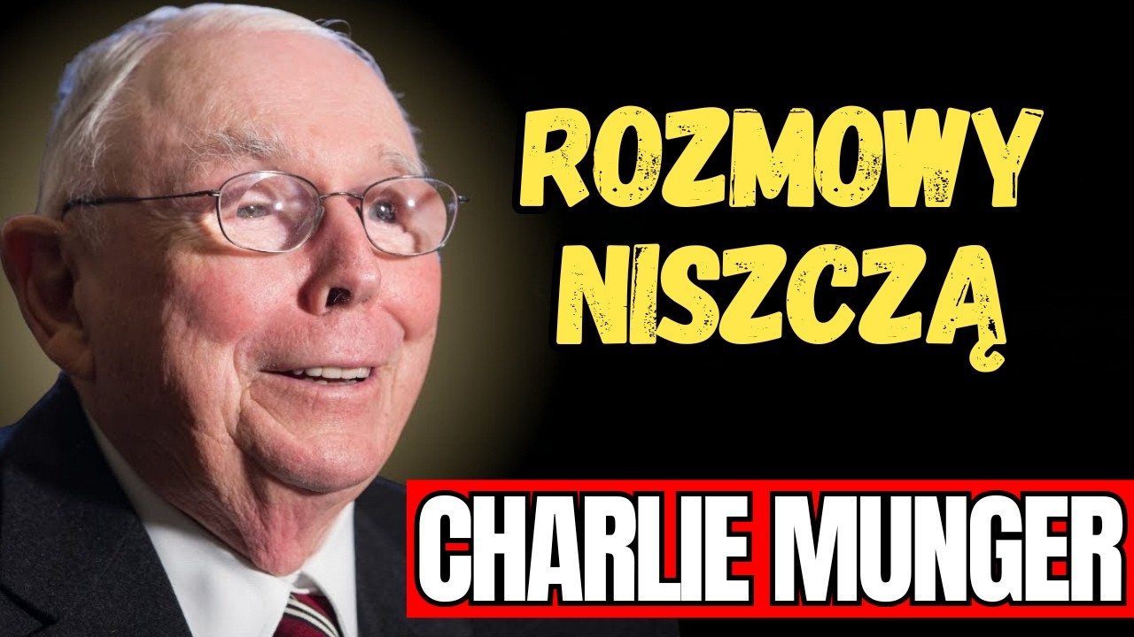 CHARLIE MUNGER - Rozmowy Niszczyły Dekady