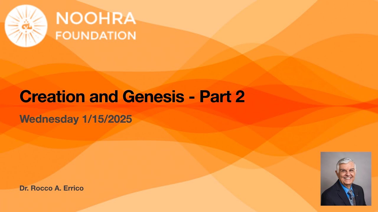 Creation and Genesis - Part 2 - Dr Errico 1/15/2025
