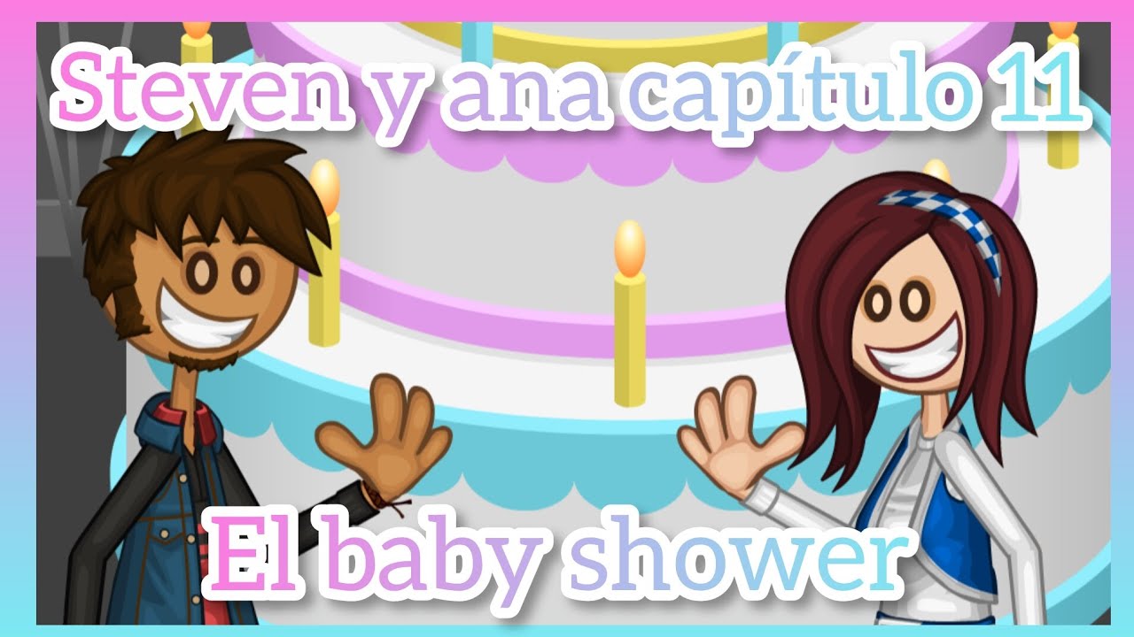 Steven y ana capítulo 11 el baby shower 