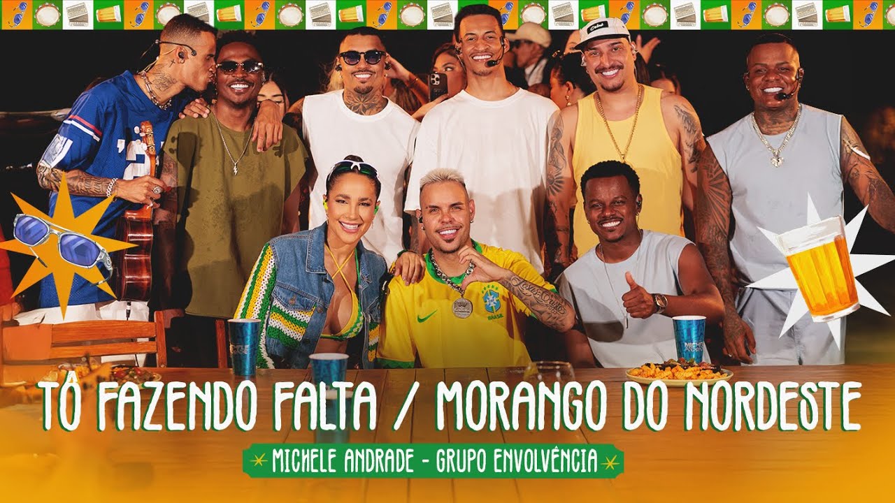 Tô Fazendo Falta/Morango do Nordeste – Michele Andrade,Grupo Envolvência (Forrozin e Pagodin,Vol.01)