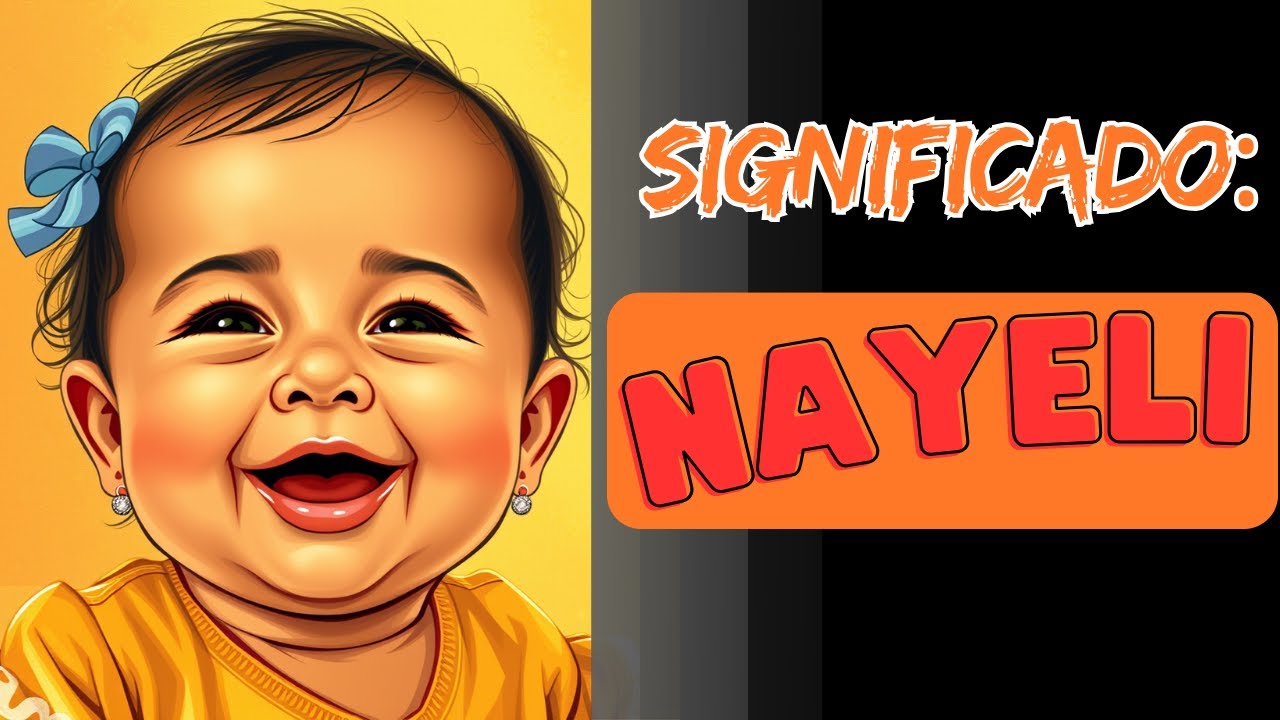 El Hermoso Significado del Nombre Nayeli que te Sorprenderá!