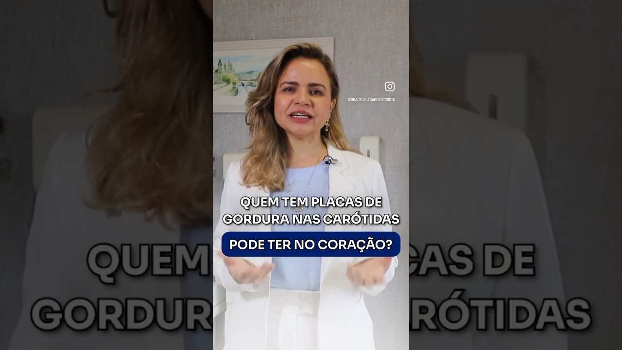 QUEM TEM PLACAS DE GORDURAS NAS CAR&Oacute;TIDAS PODE TER NO CORA&Ccedil;&Atilde;O ? /Dra. Cec&iacute;lia Carvalho Cardiologista