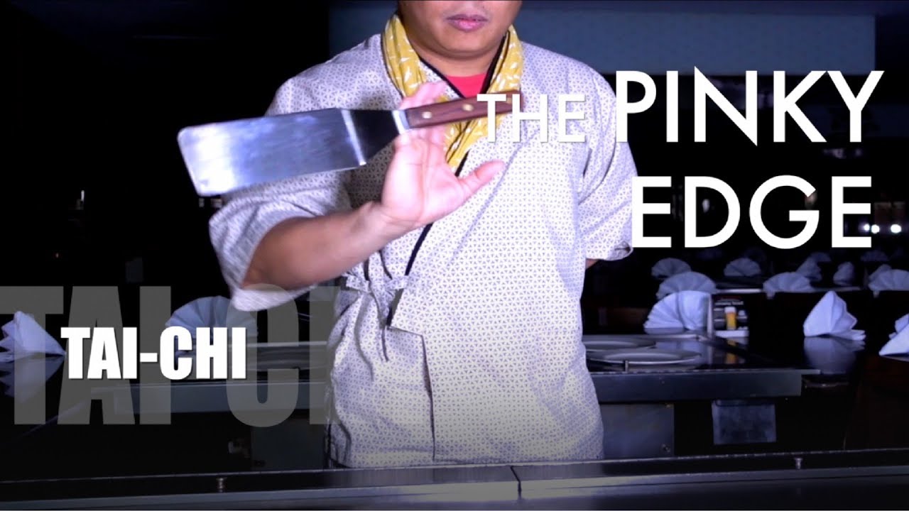 Teppanyaki Tricks The Pinky Edge Tai-Chi