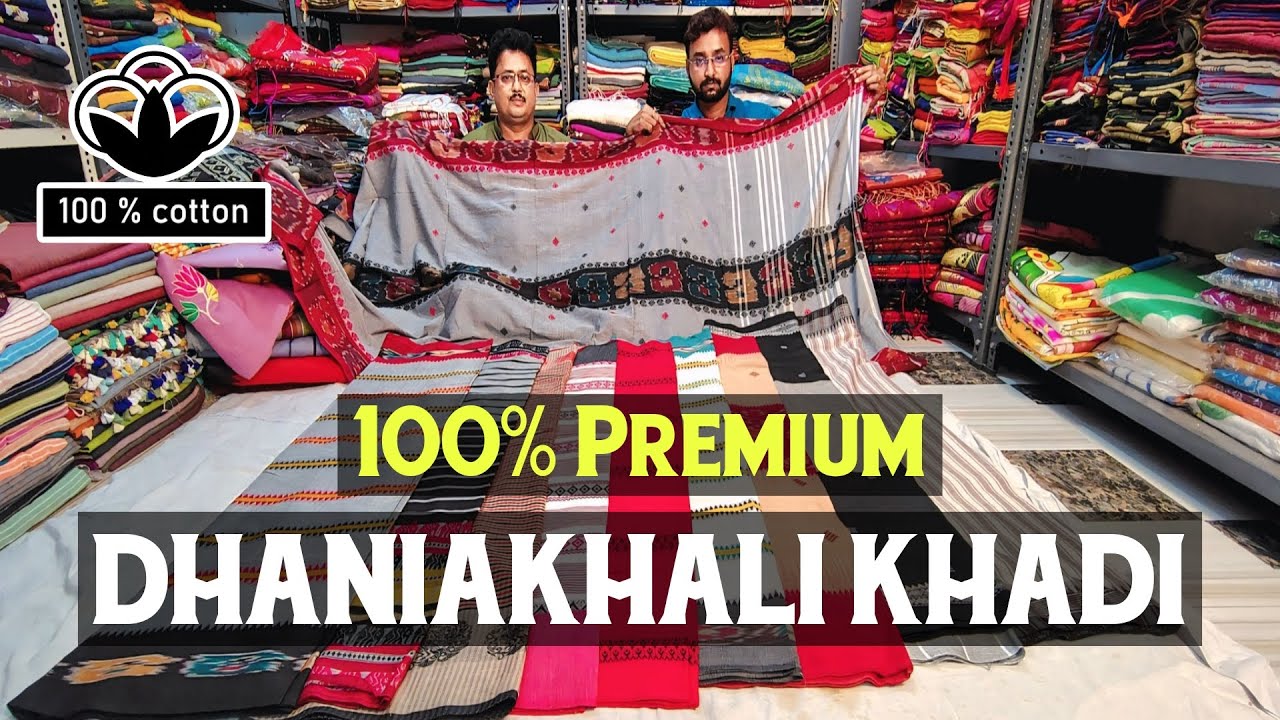 Dhaniakhali Khadi | Resham Kota | Slub Khadi Cotton | Pure Mal Cotton | Semi Muslin & Dhakai Jamdani