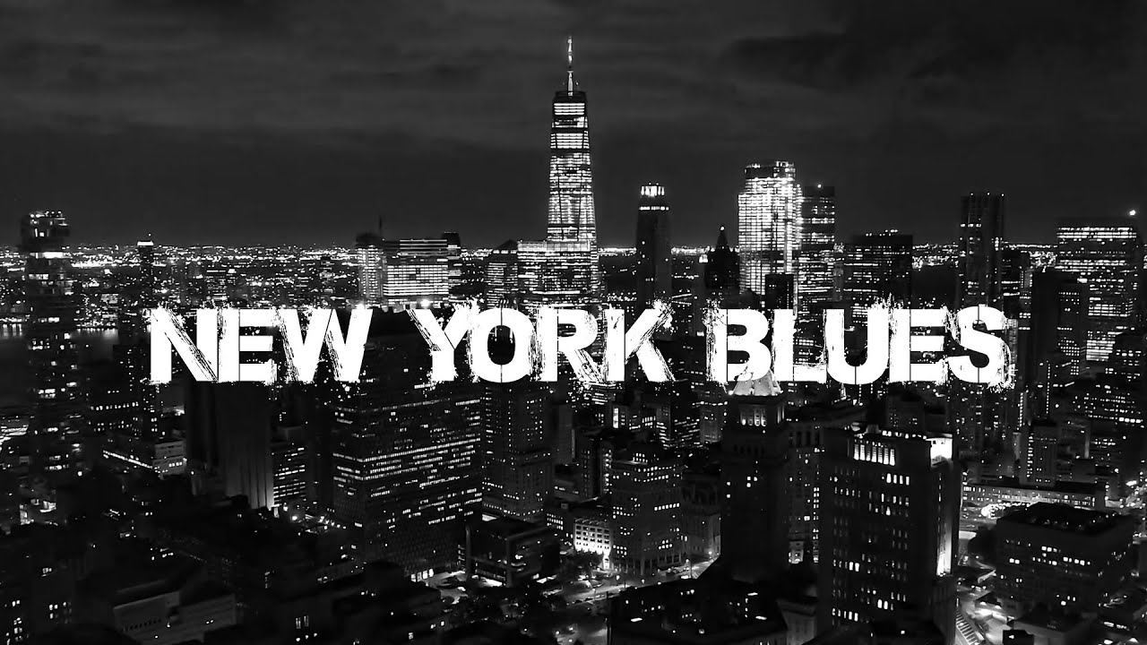New York blues - Immerse Yourself in Elegant Mood Blues Background - Ballads Night Blues