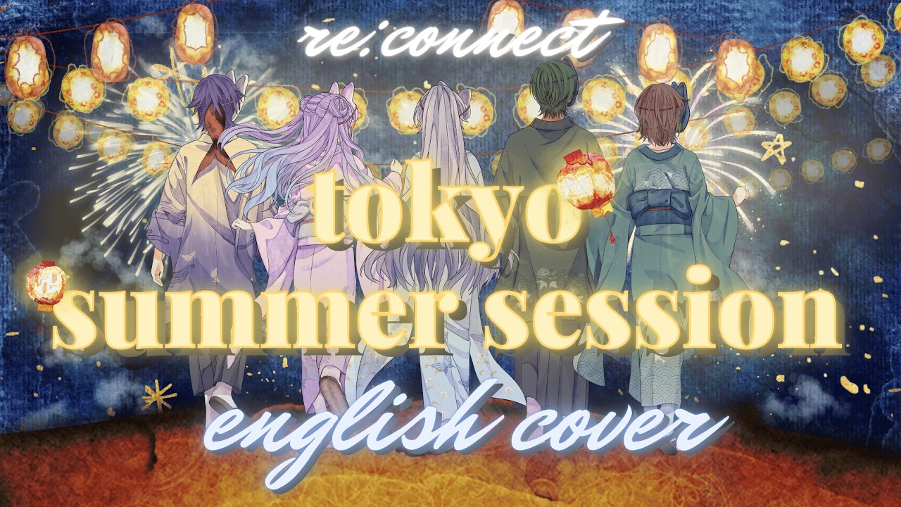 Tokyo Summer Session - English Cover [ Valentine's Day Special ] / re:CONNECT