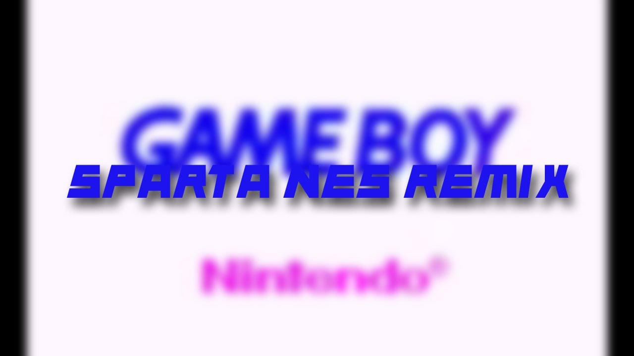 (Request) GameBoy Advance Startup Has A Sparta NES Remix