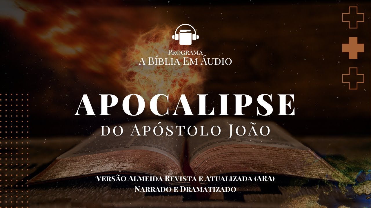 Apocalipse | Apocalipse do Apóstolo João | A Bíblia Em Áudio na Versão ARA - 66/66
