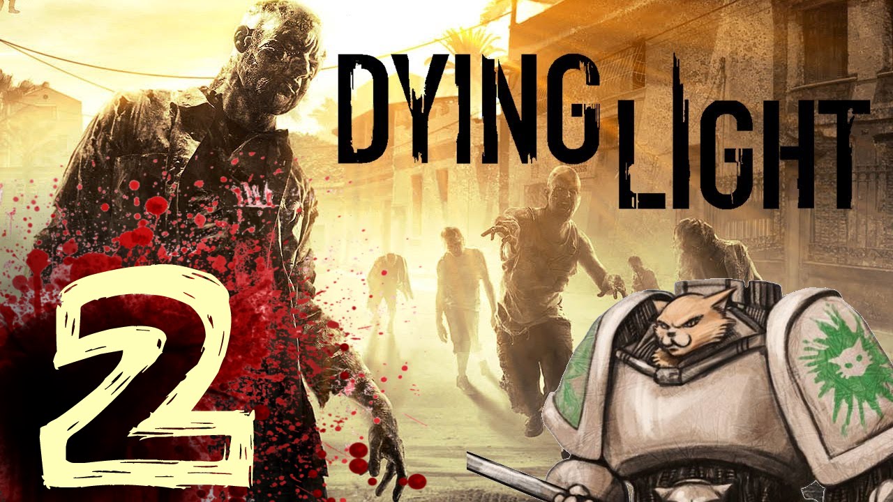 Let's Play Dying Light - Episode 2 - Towering Exits
