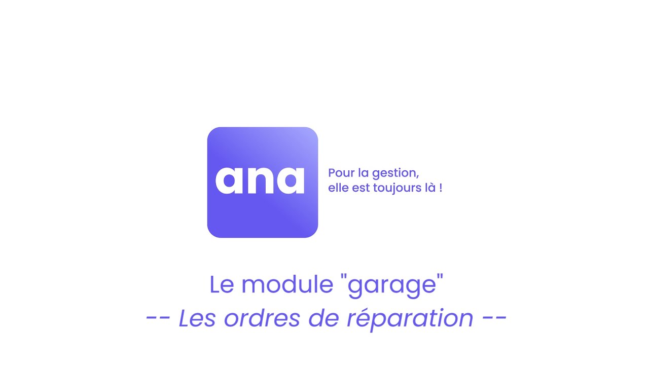 ANA - Module garage - Les ordres de réparation
