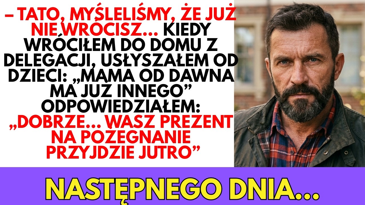 -Odejdź! Mama ma już kogoś INNEGO! — usłyszałem od dzieci. „Ale jutro wszystko się zmieni…
