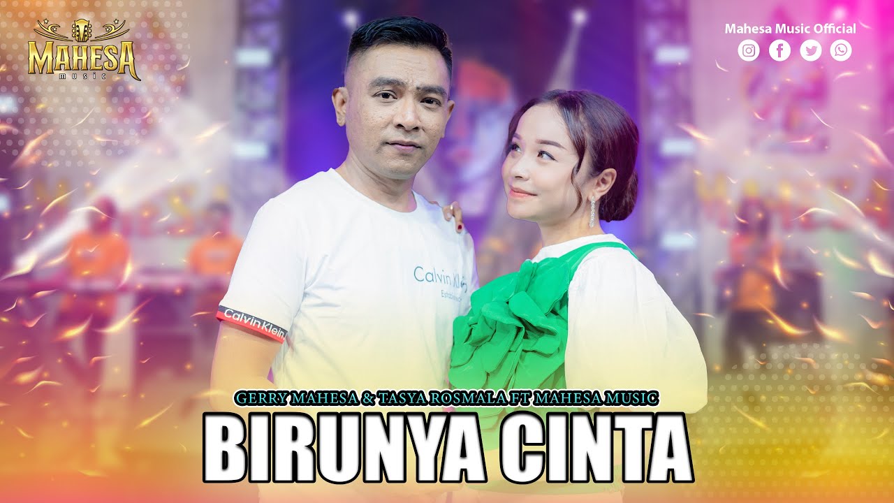GERRY MAHESA FT TASYA ROSMLA - BIRUNYA CINTA I Mahesa Music