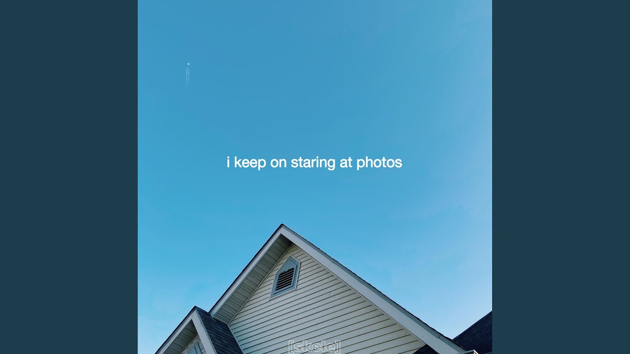 i keep on staring at photos