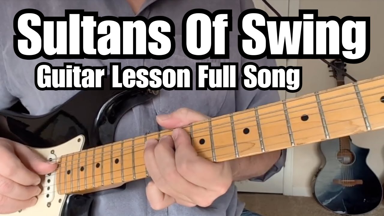 SULTANS OF SWING Guitar Lesson DIRE STRAITS (Mark Knopfler) Full Song w/ Tabs for Solos