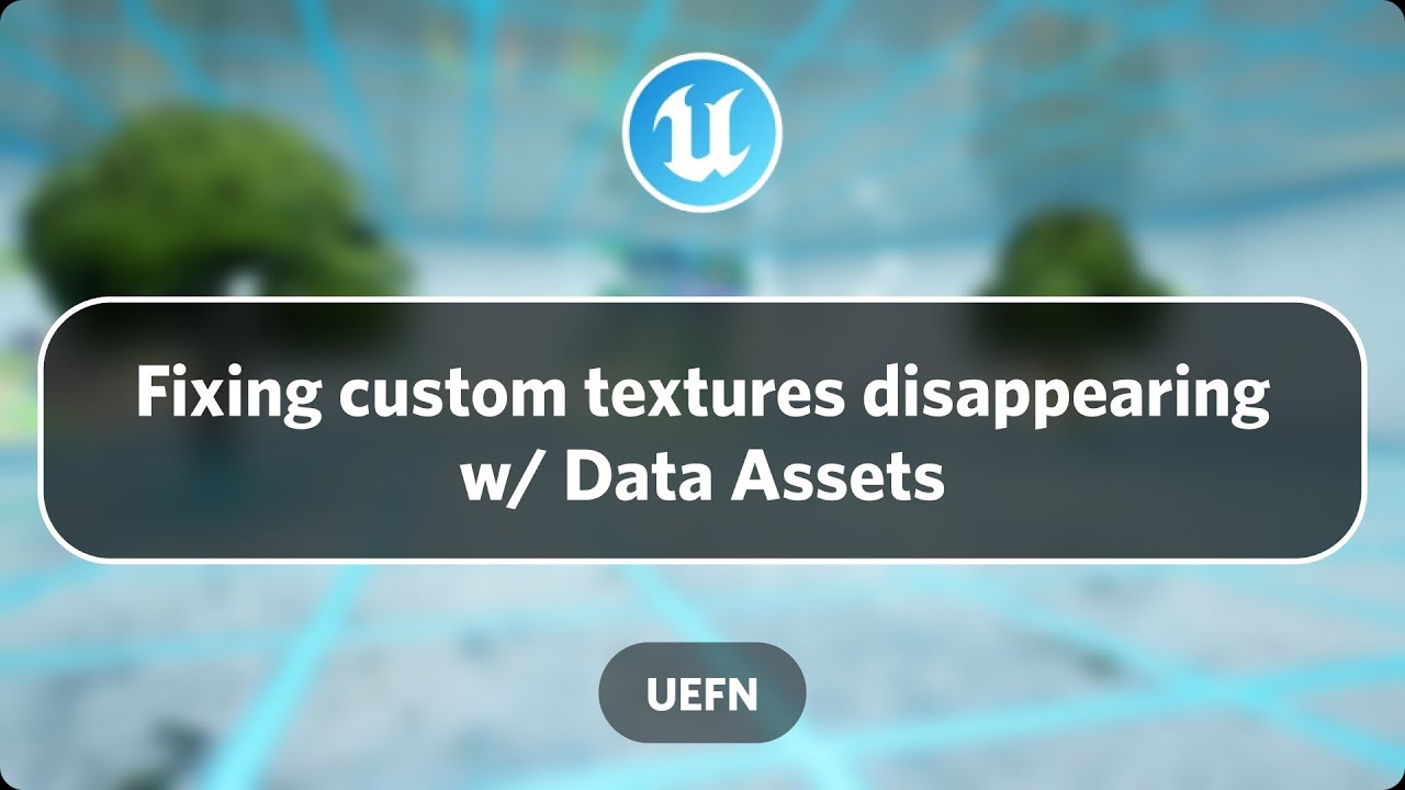 UEFN Texture Data: How to fix custom textures disappearing on walls and floors