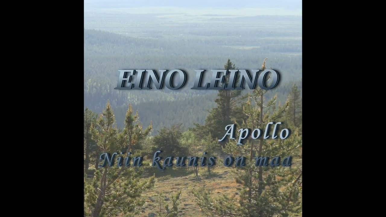 Niin kaunis on maa - Eino Leino