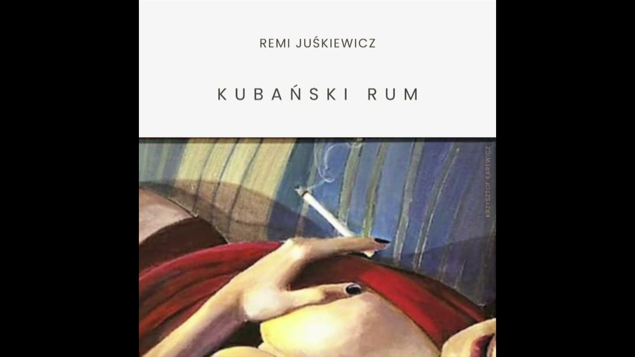 Remi Juśkiewicz - Kubański rum