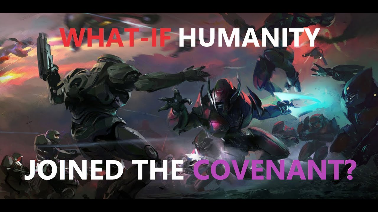 What If humanity joined covenant?