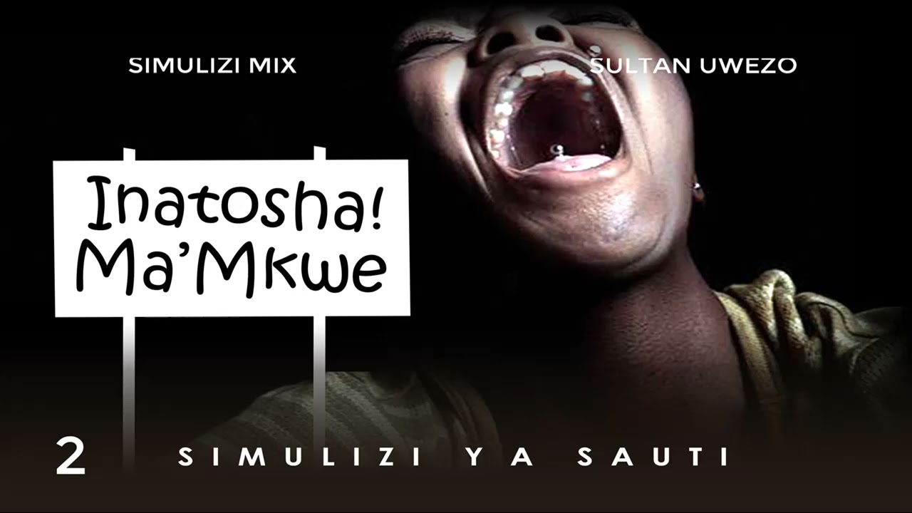 INATOSHA MAMA MKWE 2/15 BY FELIX MWENDA.