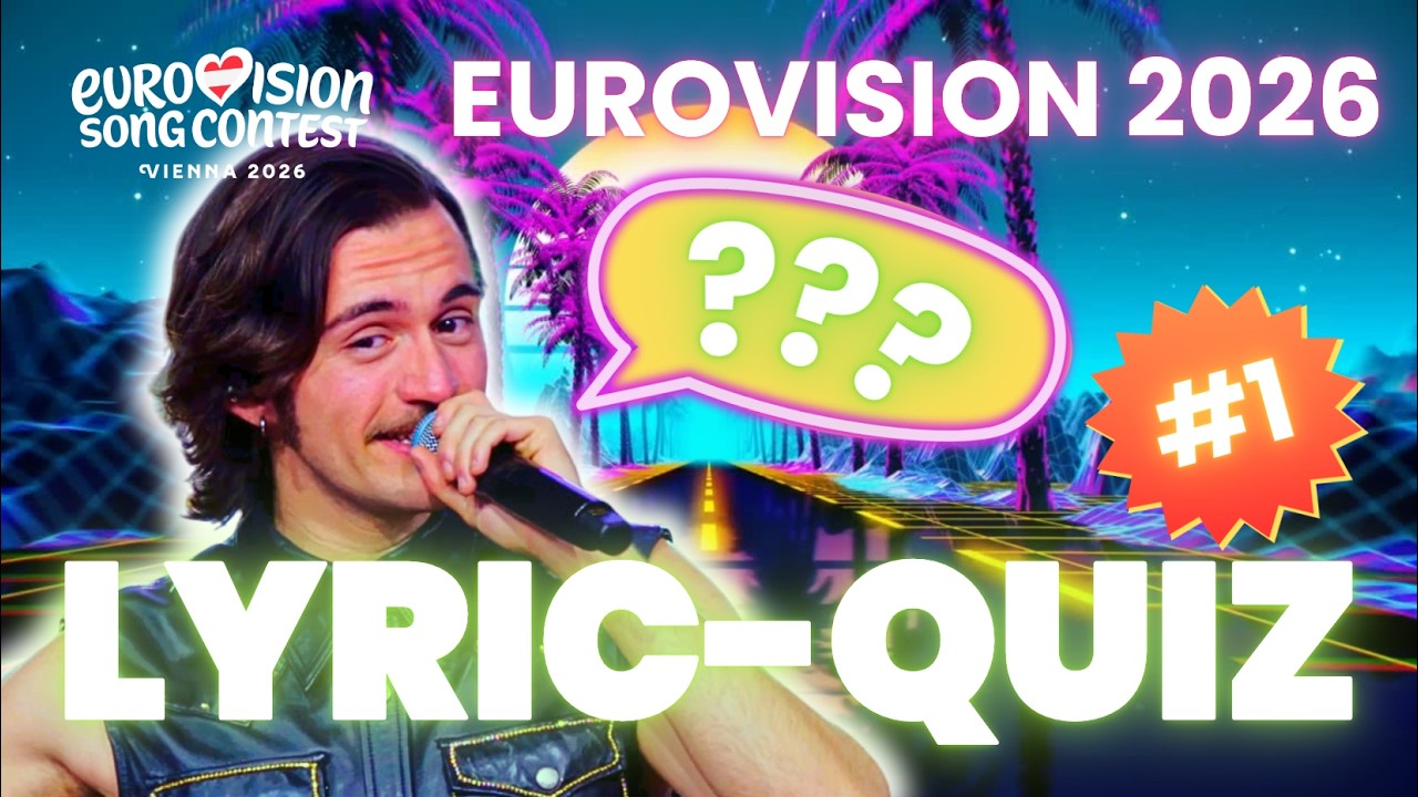 Guess the Song: Eurovision 2026 - Lyric-Quiz - Part 1