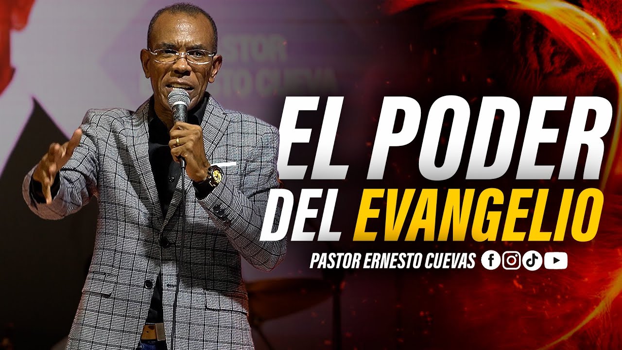 EL PODER DEL EVANGELIO | PASTOR ERNESTO CUEVAS | @pastorernestocuevasoficial