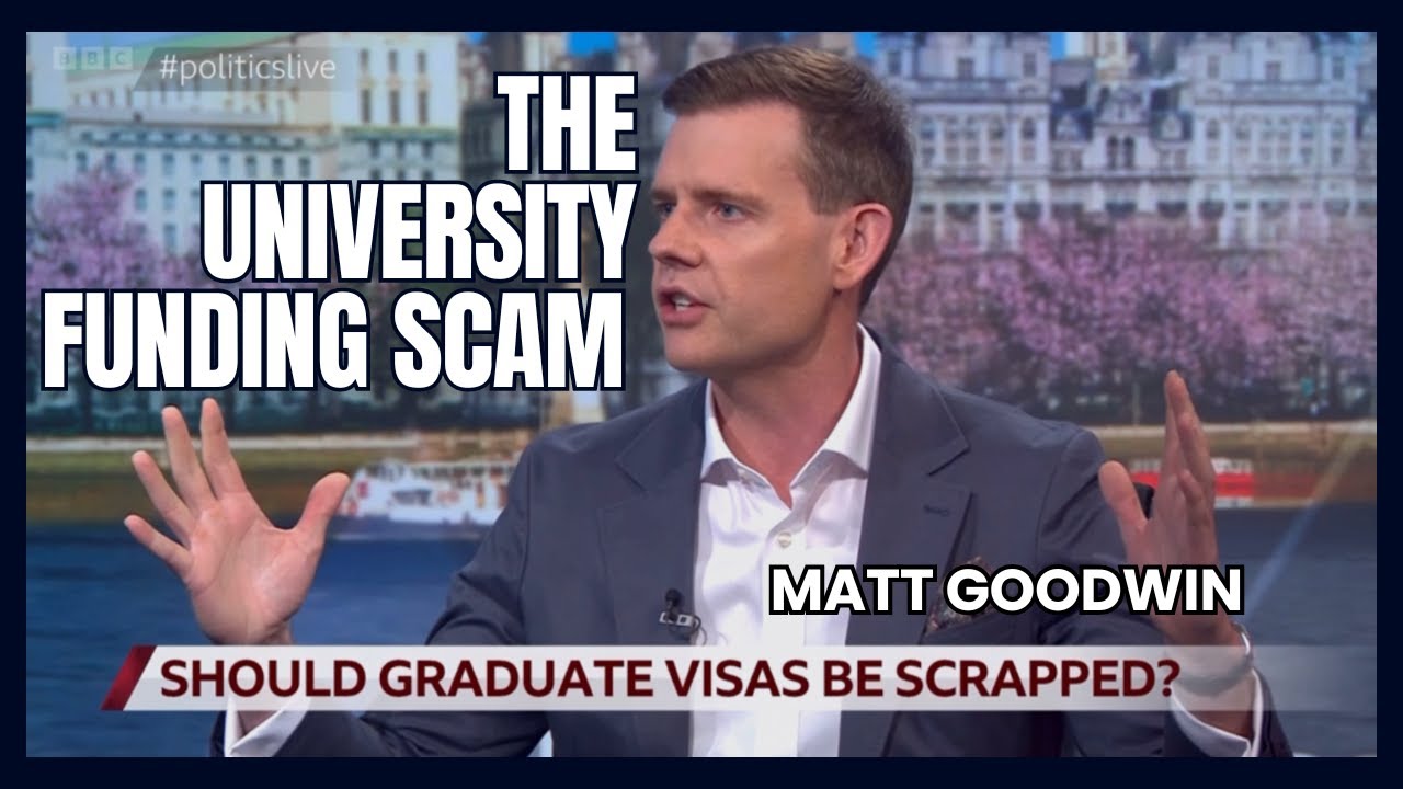 MATT GOODWIN: How the Graduate Visa Scheme is Destroying the UK Economy