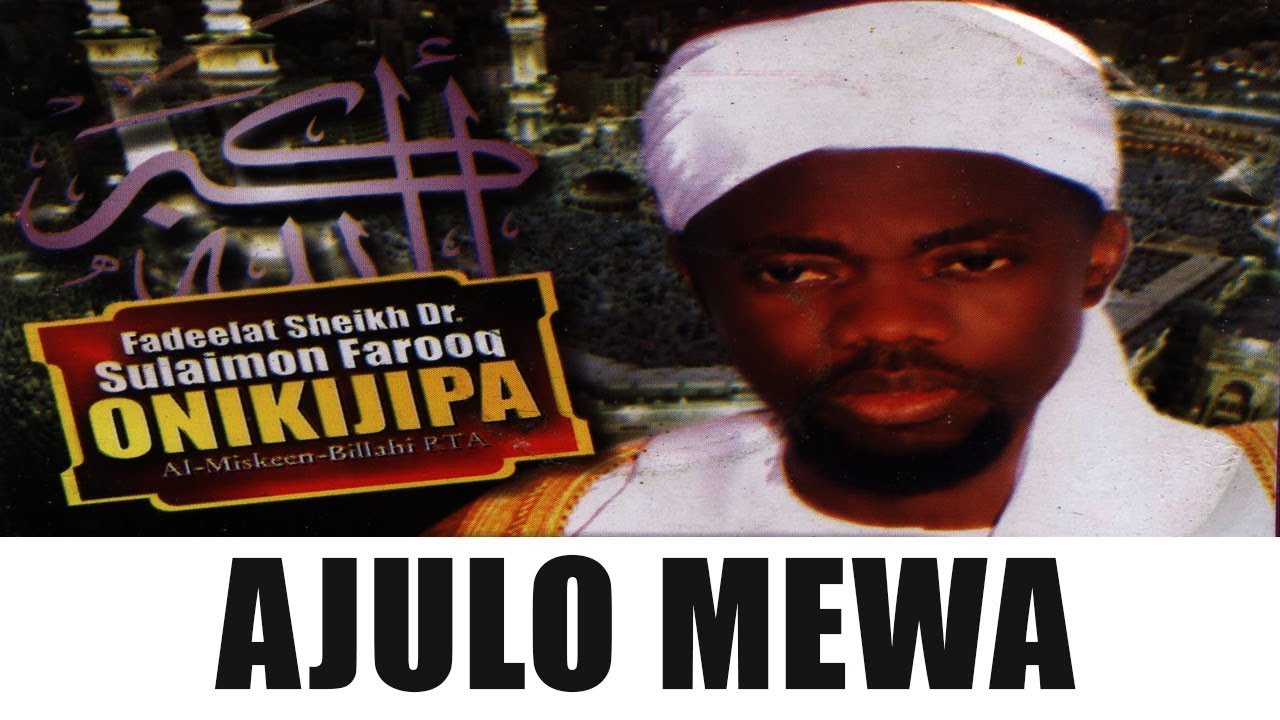 AJULO MEWA PART 2 - Fadeelat Sheikh Sulaimon Faruq Onikijipa (Al-Miskin Bilah)