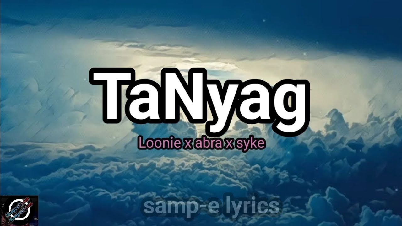 tanyag -loonie x abra x syke (samp-e lyrics)   akala nila kilala ka nila