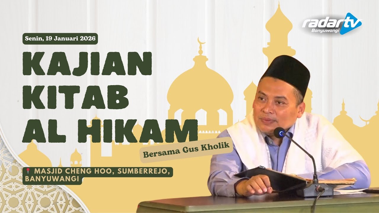 Kajian Kitab Al-Hikam Bersama Gus Kholik - Senin, 19 Januari 2026