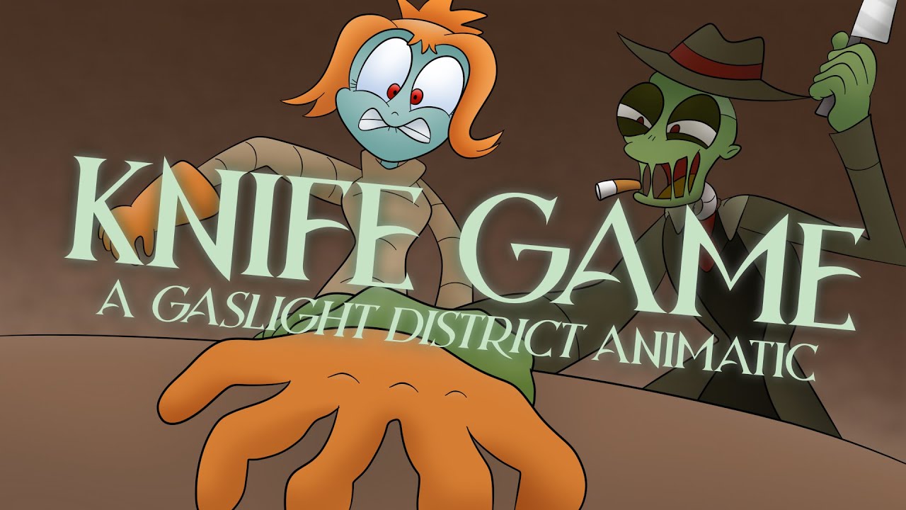 Knife Game [The Gaslight District Animatic]
