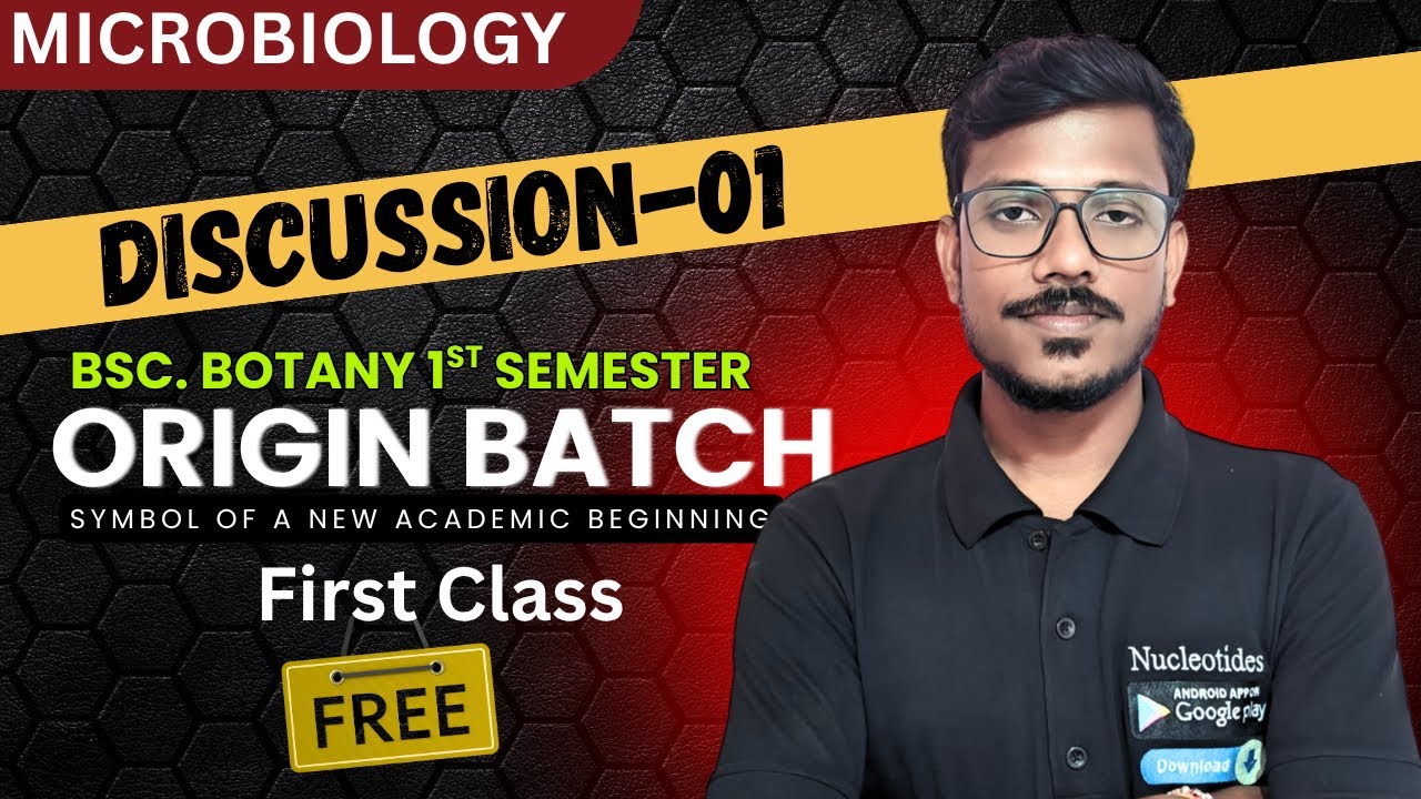 First Free Lecture || Discussion 01 (Microbiology & Phycology) || Origin Batch || BSc Botany 1st Sem