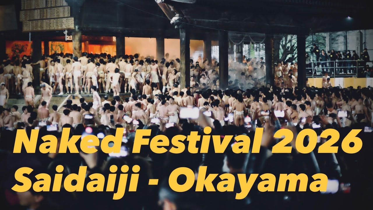 HADAKA MATSURI 2026 NAKED FESTIVAL IN SAIDAIJI OKAYAMA 