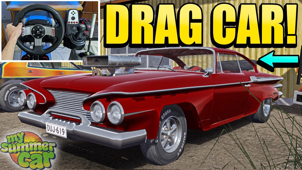Driving The Drag Car Fury! - My Summer Car Mods W/ Logitech G27 + Wheel Cam #60