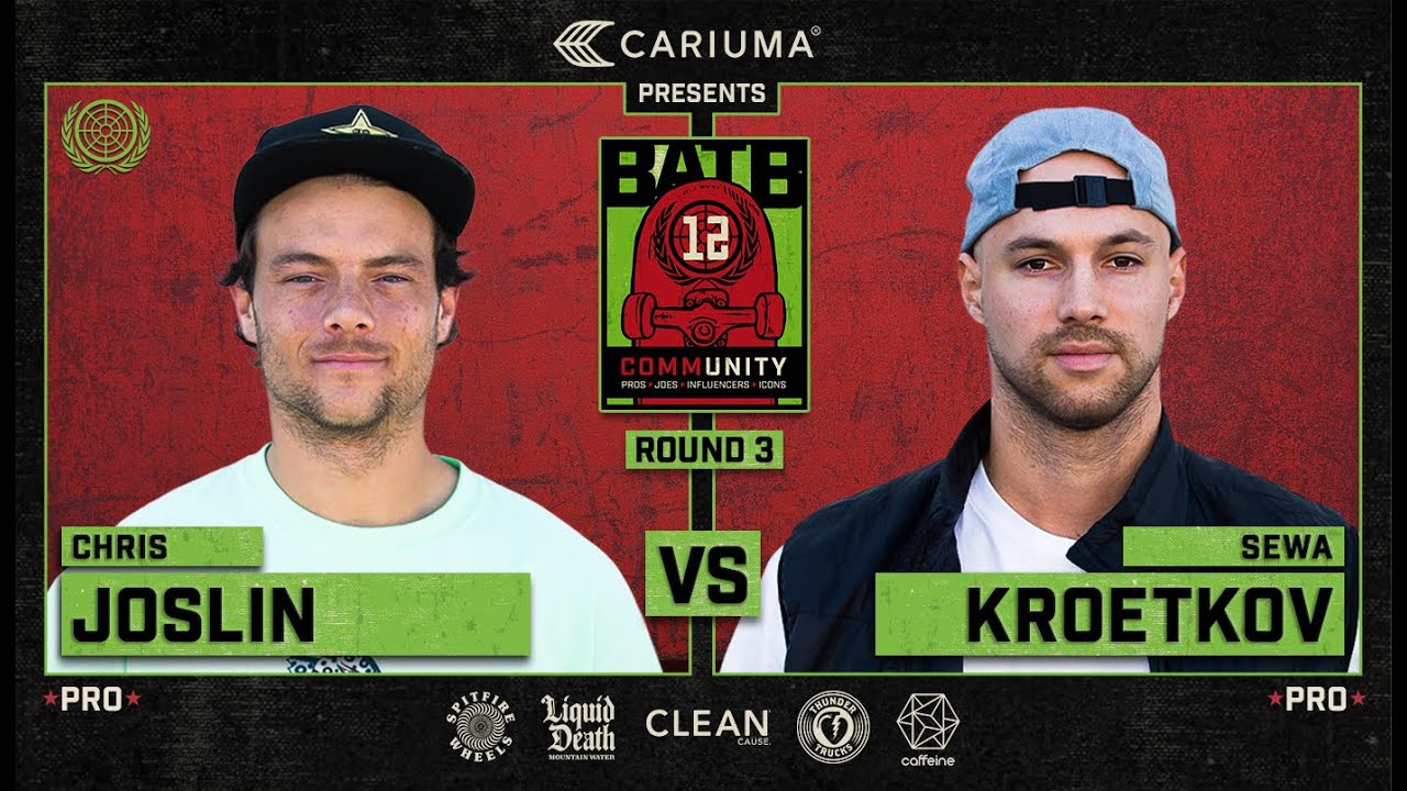 BATB 12: Chris Joslin Vs. Sewa Kroetkov - Round 3 | Battle At The Berrics - Presented By Cariuma