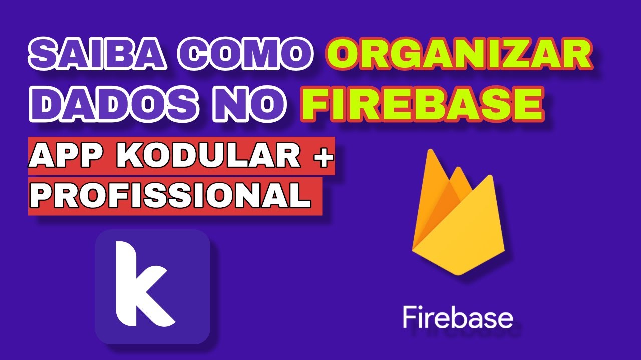 [Firebase Database Tutorial] - Organize o fluxo de dados no Firebase usando o Kodular