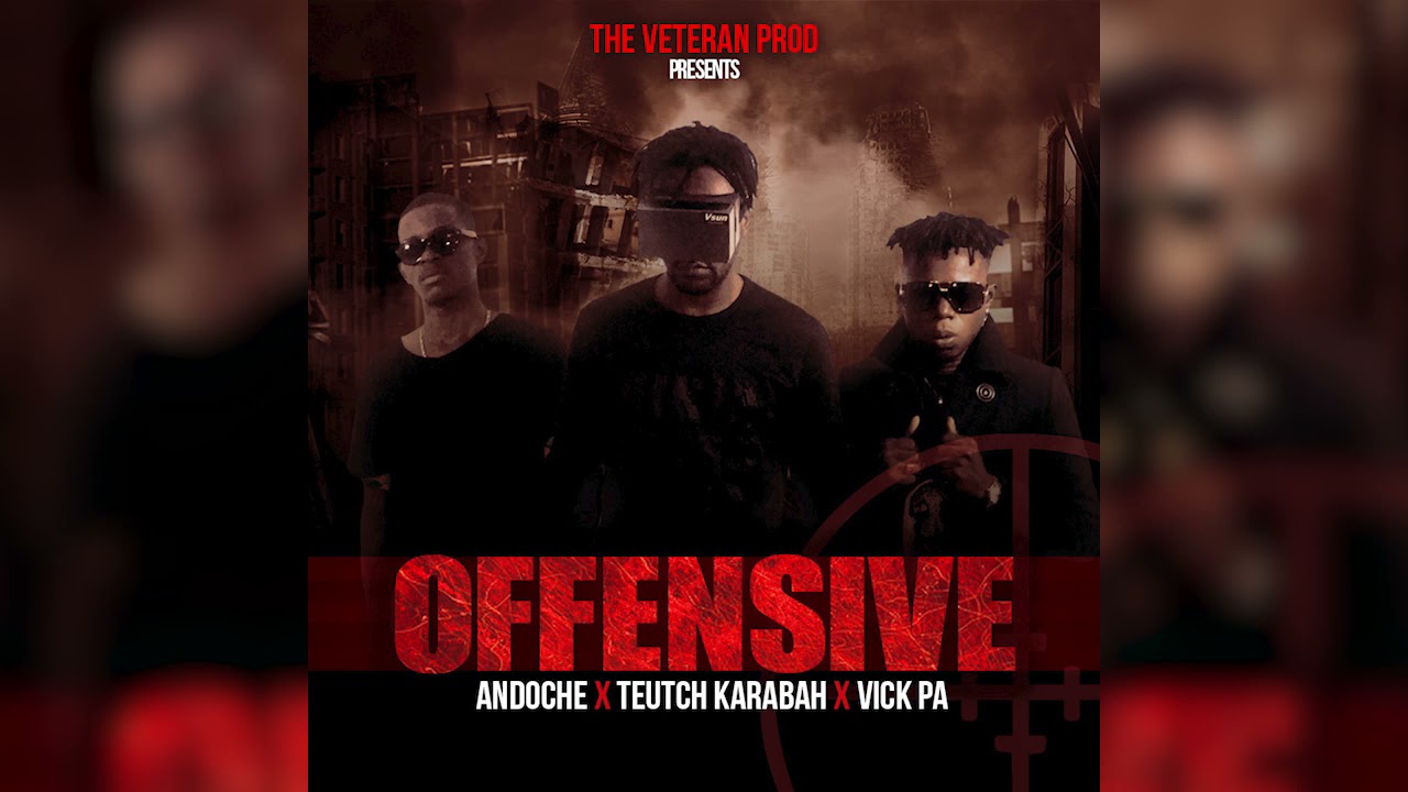 Andoche feat. Teutch Karabah, Vick Pa - Offensive (Audio Officiel)