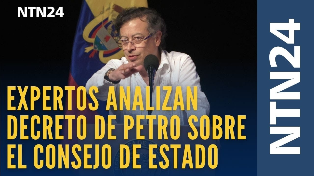 Expertos analizan ‘decretazo’ de Gustavo Petro que le quita facultades al Consejo de Estado