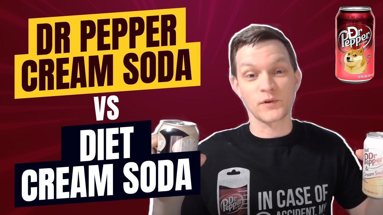 Dr Pepper - Diet Cream Soda vs Zero - Review
