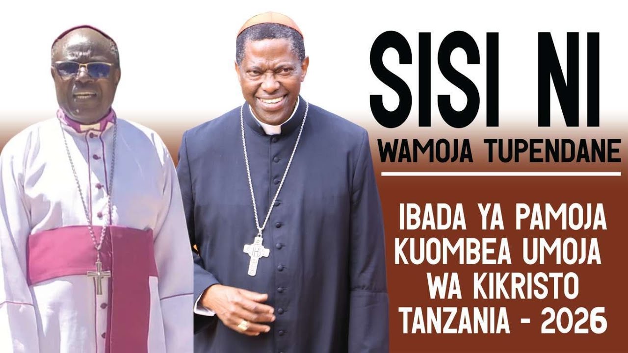 KARDINARI PROTASE RUGAMBWA AONGOZA MAMIA YA WAKRISTO KUOMBEA UMOJA WA KIKRISTO TZ - 2026