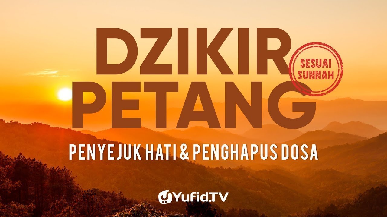 LIVE - Dzikir Petang Sesuai Sunnah, Penyejuk Hati, Perlindungan Diri & Penghapus Dosa
